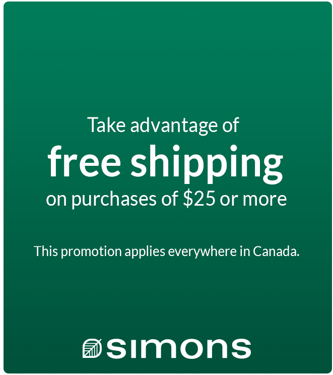 Take advantage of free shipping on purchases of $25 or more. This promotion applies everywhere in Canada.