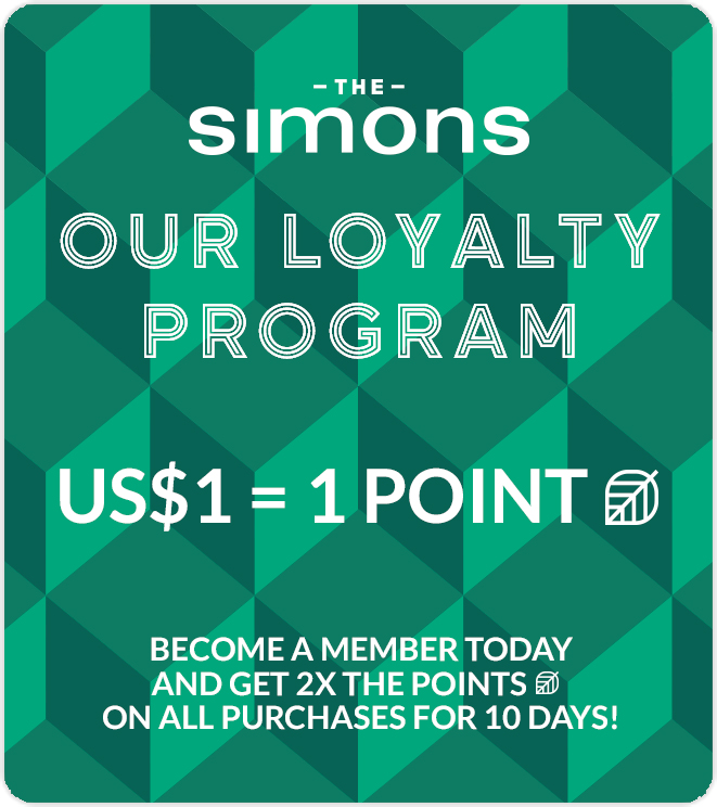 The Simons. Our loyalty program. US$1 = 1point. Become a member today and get 2x the points on all purchases for 10 days!